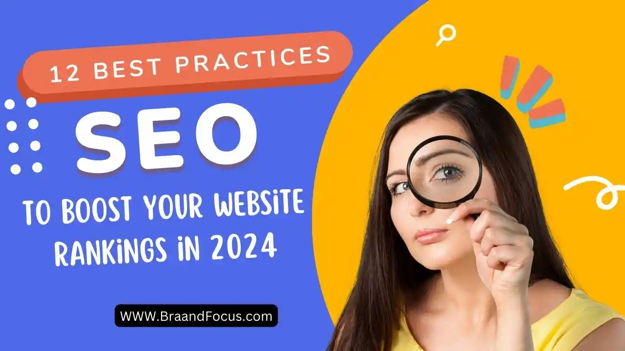 12 SEO Best Practices to Boost Your Website's Rankings in 2024