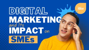 Digital Marketing and Its Impact on SMEs