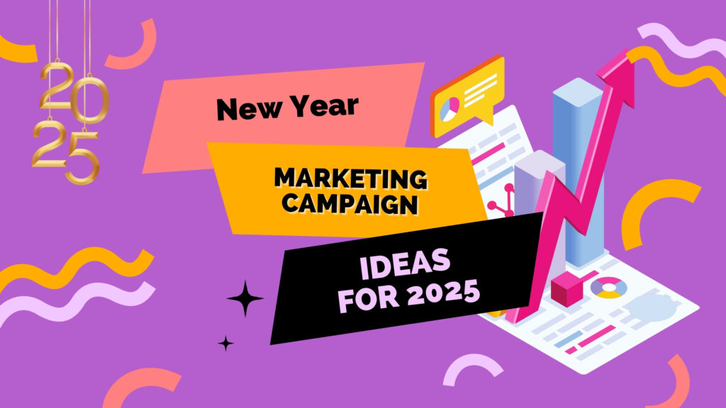 New Year Campaign Tips for 2025: A Complete Strategy Guide